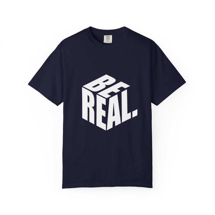Be Real T-Shirt — Bold 3D Typography Graphic Tee