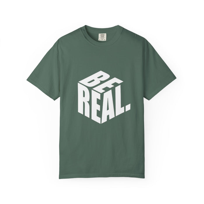 Be Real T-Shirt — Bold 3D Typography Graphic Tee