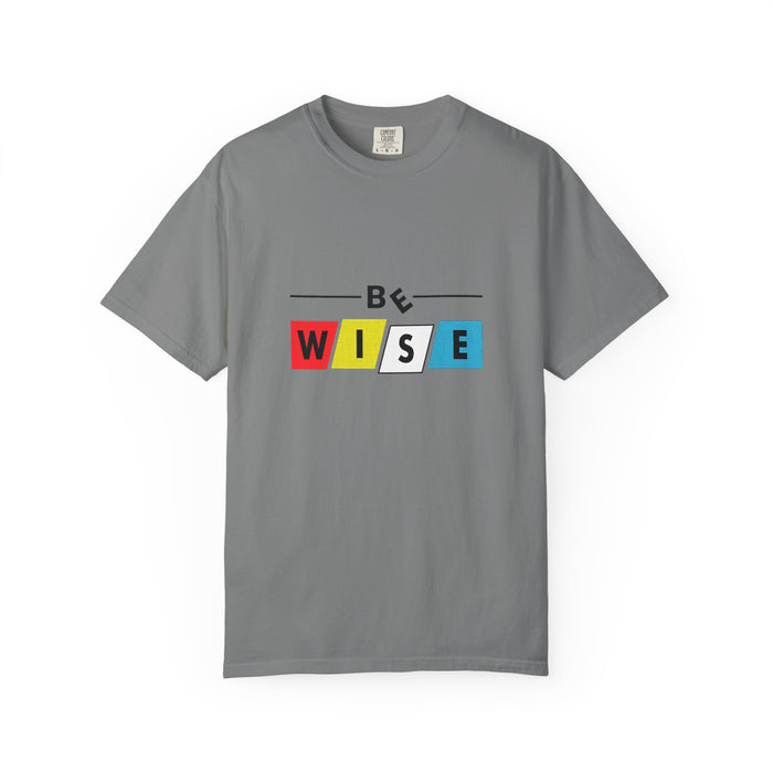 Be Wise Graphic T-Shirt — Color Block Inspirational Tee