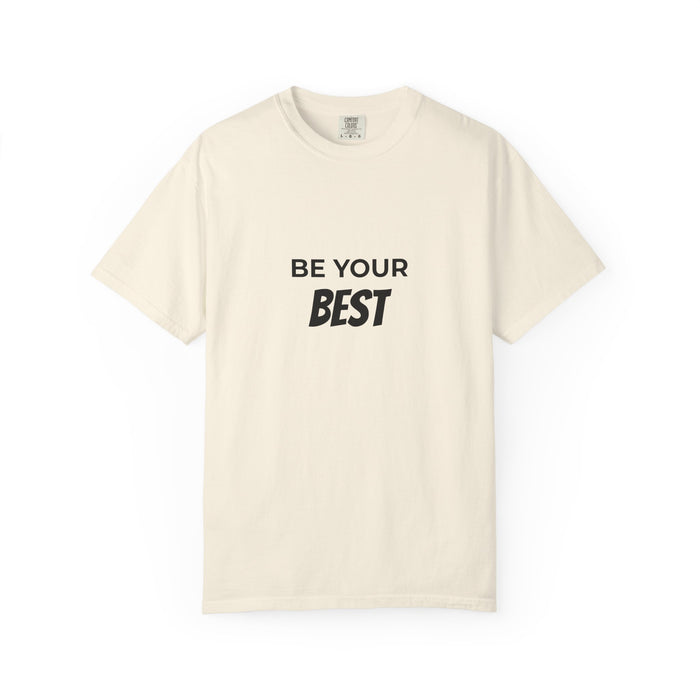 Be Your Best T-Shirt — Motivational Graphic Tee for Everyday Confidence