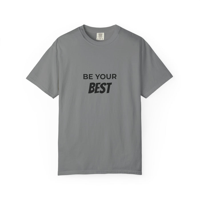 Be Your Best T-Shirt — Motivational Graphic Tee for Everyday Confidence