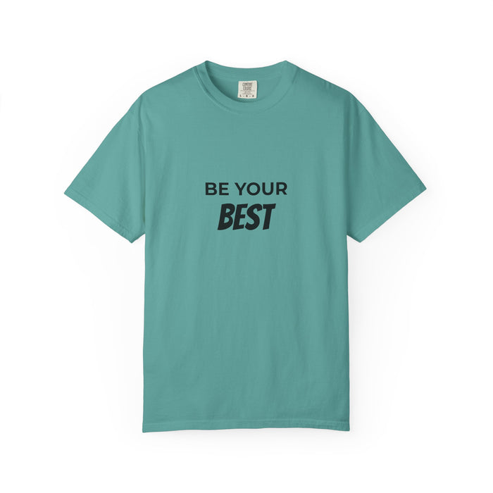 Be Your Best T-Shirt — Motivational Graphic Tee for Everyday Confidence