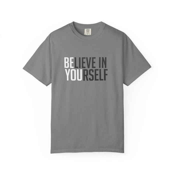 Believe In Yourself T-Shirt — Inspirational Motivational Tee