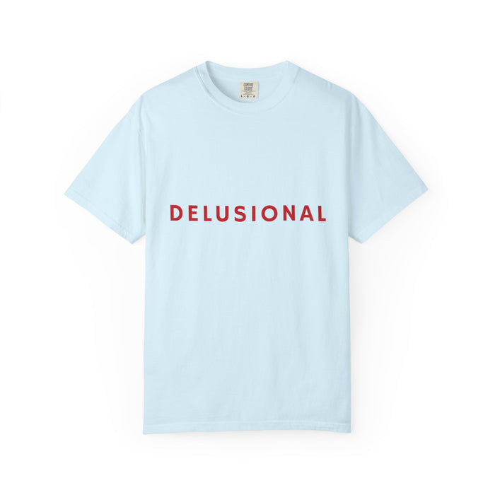 Delusional Graphic T-Shirt — Minimalist Red Text Tee