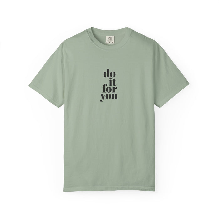 Do It For You Tee — Motivational Minimalist Graphic T-Shirt
