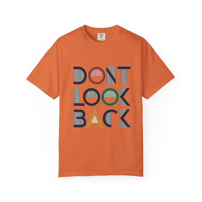 Don't Look Back T-Shirt — Retro Motivational Graphic Tee