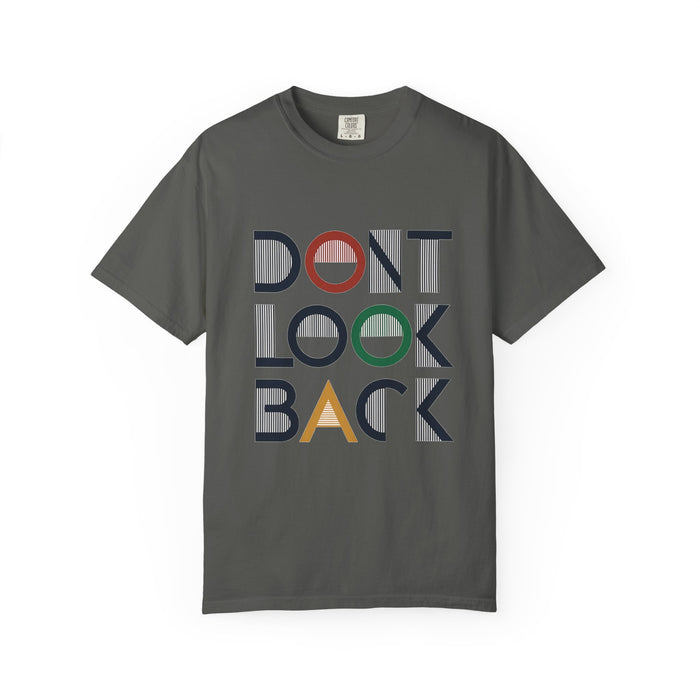 Don't Look Back T-Shirt — Retro Motivational Graphic Tee
