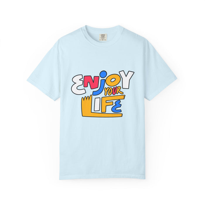 Enjoy Your Life Graphic T-Shirt