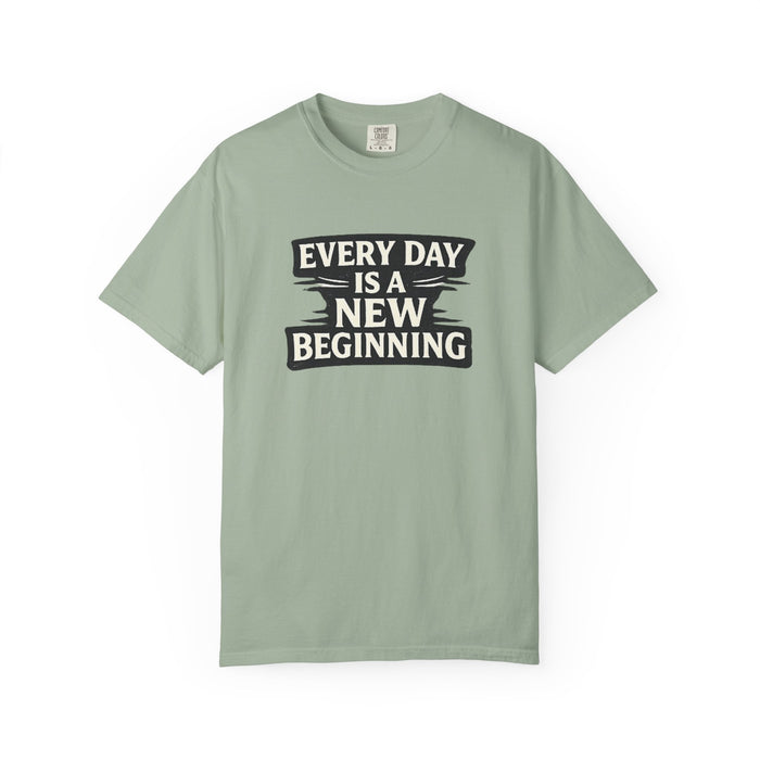 Every Day Is A New Beginning T-Shirt - Inspirational Motivational Tee