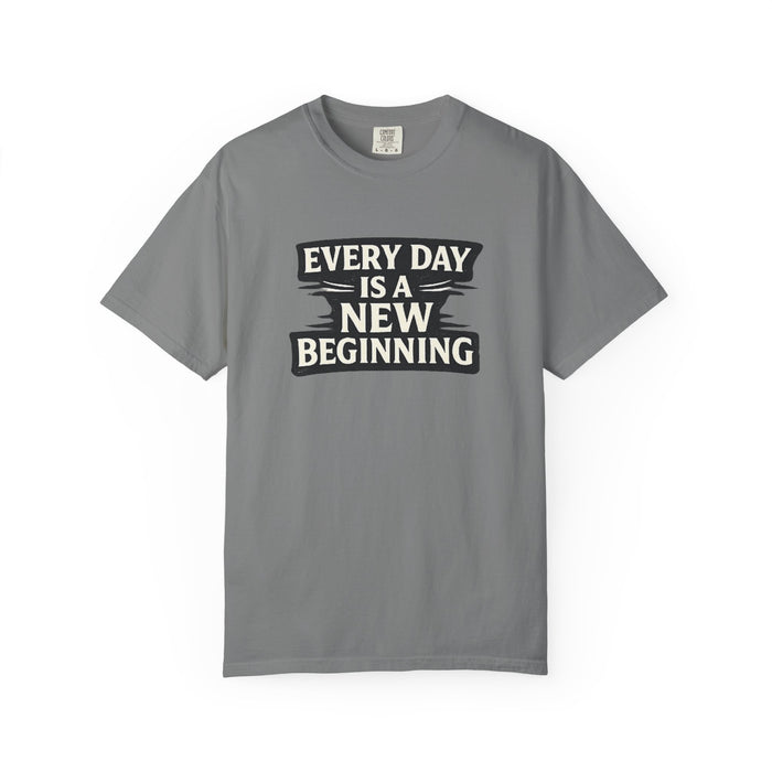 Every Day Is A New Beginning T-Shirt - Inspirational Motivational Tee