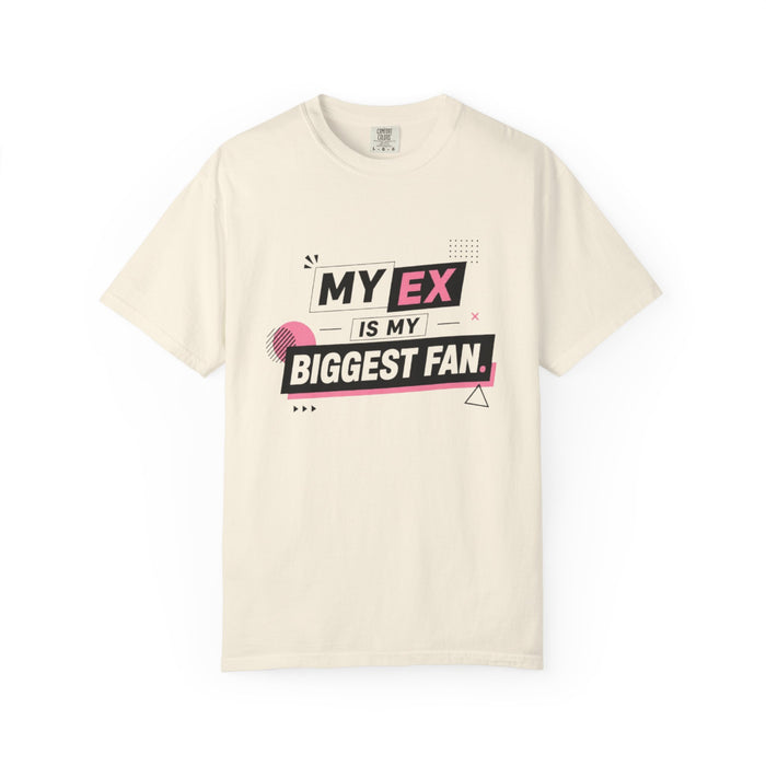 Funny Graphic T-Shirt — "My Ex Is My Biggest Fan" Retro Pink & Black