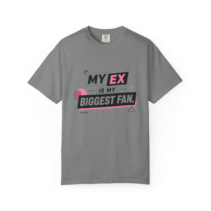 Funny Graphic T-Shirt — "My Ex Is My Biggest Fan" Retro Pink & Black