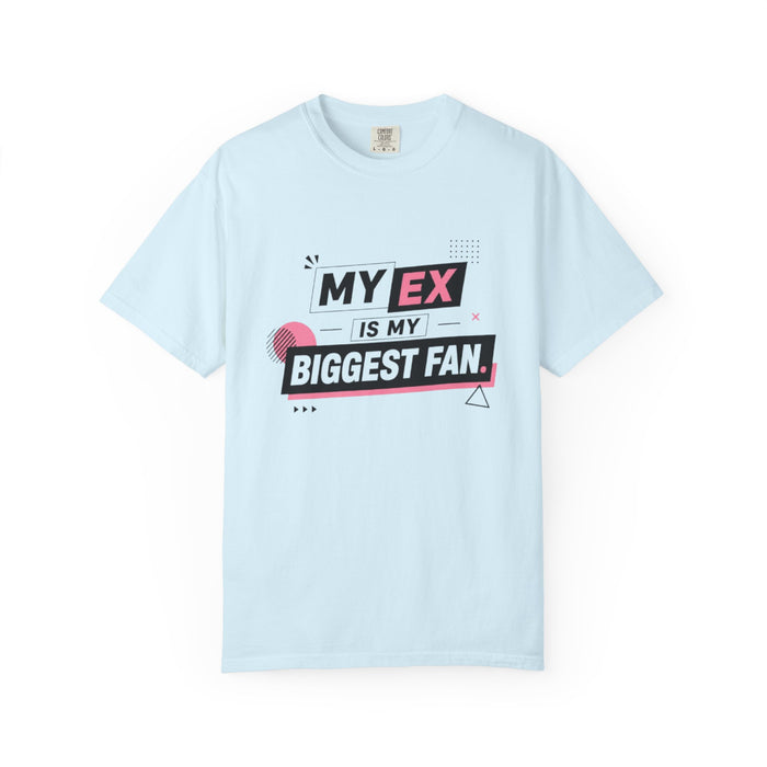 Funny Graphic T-Shirt — "My Ex Is My Biggest Fan" Retro Pink & Black