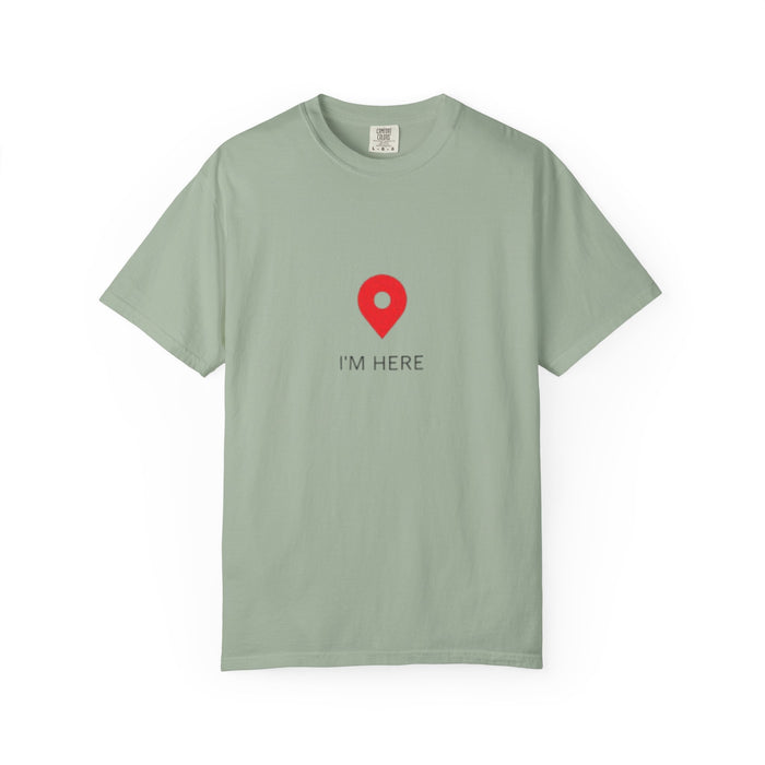 I’m Here T‑Shirt — Location Pin Graphic Tee