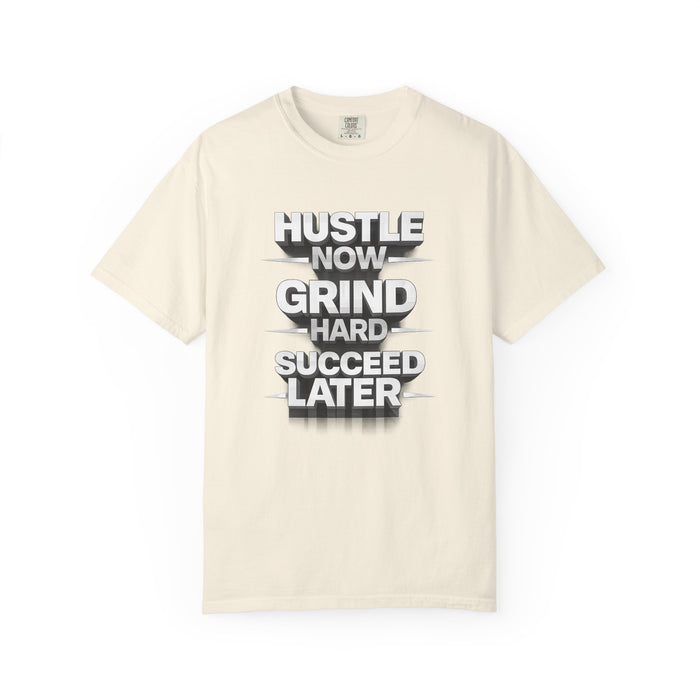 Motivational Hustle T‑Shirt — “Hustle Now, Grind Hard, Succeed Later”