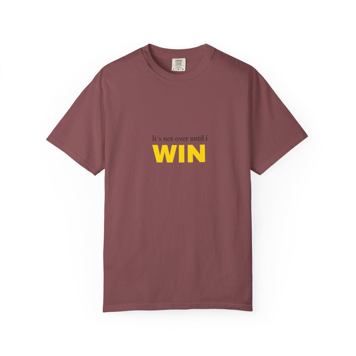Motivational T-Shirt — "It’s Not Over Until I WIN" Bold Yellow Graphic
