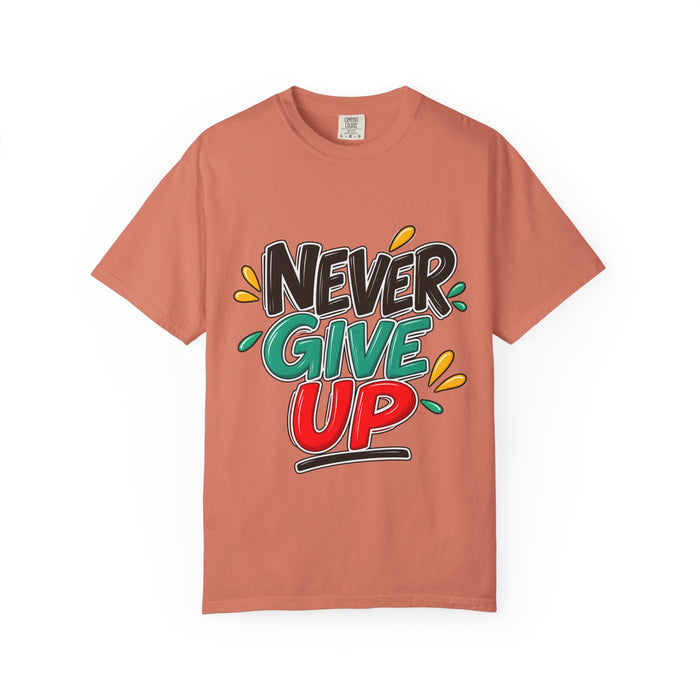 Never Give Up T-Shirt — Motivational Graphic Tee