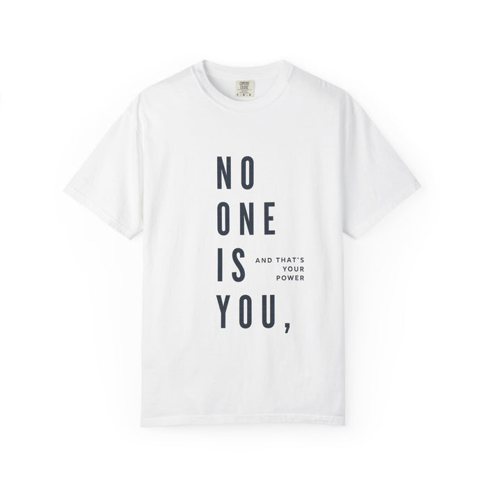 No One Is You Tee — Inspirational Minimalist Graphic T-Shirt