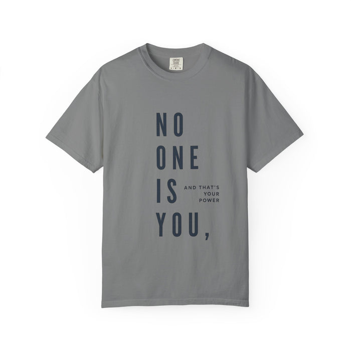No One Is You Tee — Inspirational Minimalist Graphic T-Shirt