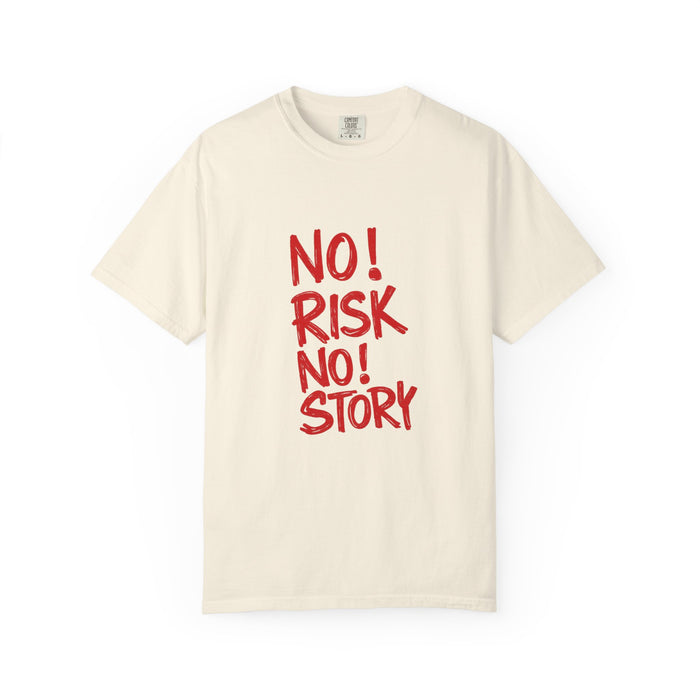 No Risk No Story T-Shirt — Motivational Graphic Tee