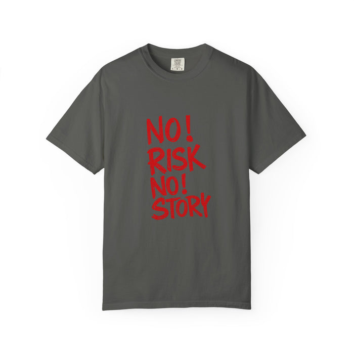 No Risk No Story T-Shirt — Motivational Graphic Tee