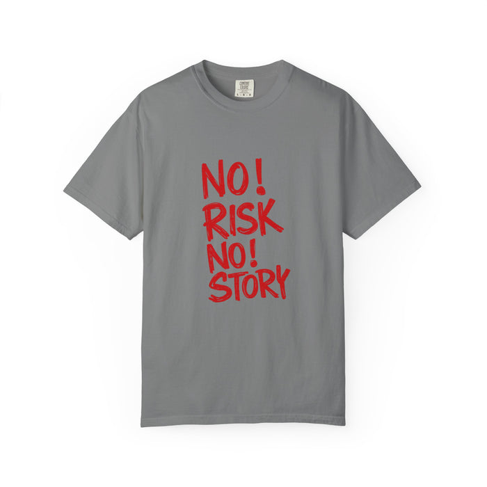 No Risk No Story T-Shirt — Motivational Graphic Tee