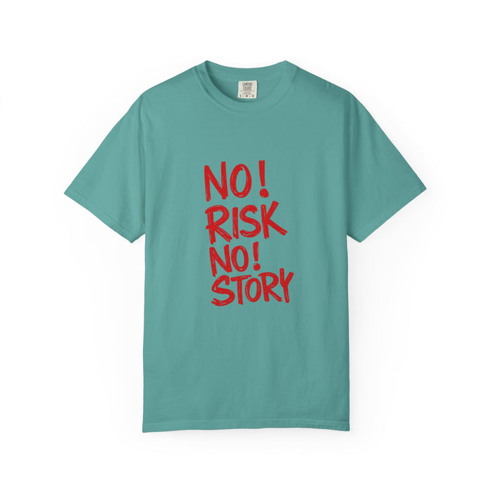 No Risk No Story T-Shirt — Motivational Graphic Tee
