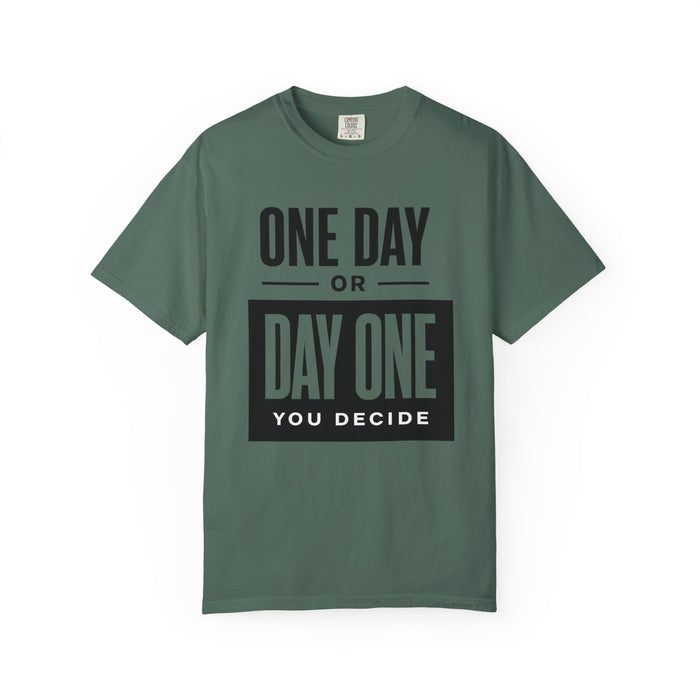 One Day or Day One Motivational T-Shirt