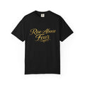 Rise Above Fear T-Shirt — Inspirational Script Graphic Tee