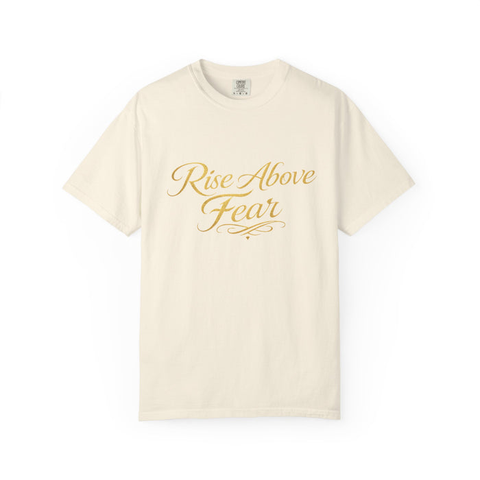Rise Above Fear T-Shirt — Inspirational Script Graphic Tee