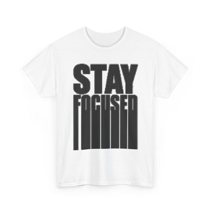 Stay Focused Tee — Motivational Graphic T‑Shirt