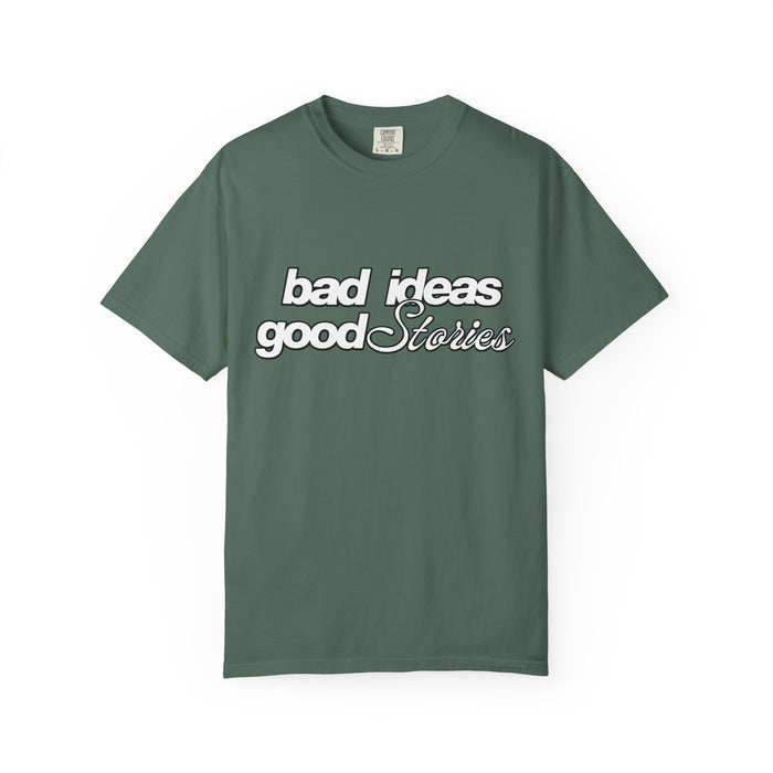 T-Shirt — “bad ideas good stories” Retro Script Tee