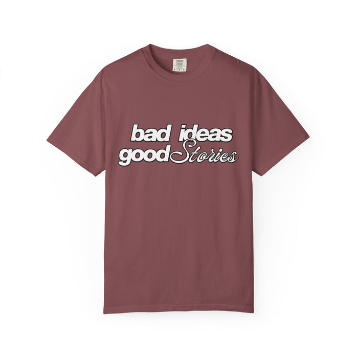 T-Shirt — “bad ideas good stories” Retro Script Tee