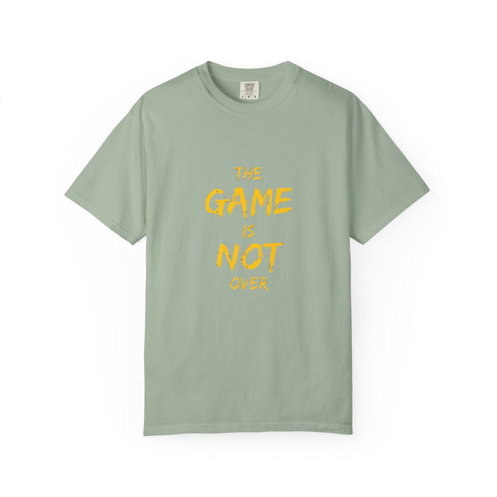 T-Shirt — “The Game Is Not Over” Motivational Graphic Tee