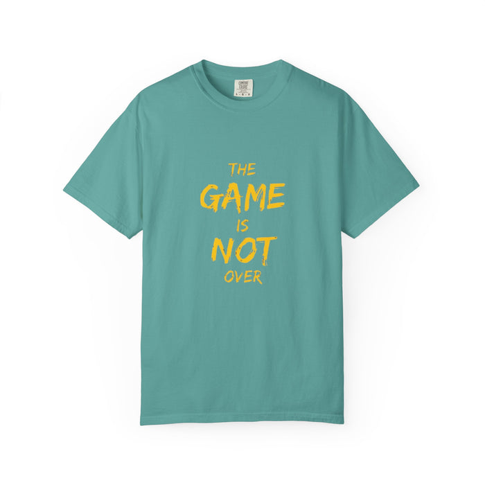 T-Shirt — “The Game Is Not Over” Motivational Graphic Tee