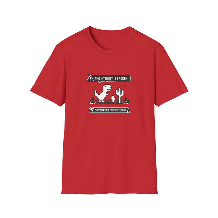 T-Shirt — 'The Internet Is Broken So I'm Going Outside Today' Dino Graphic