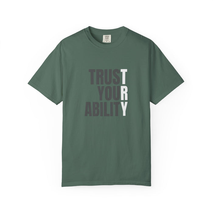 Trust Your Ability T-Shirt — Motivational Graphic Tee